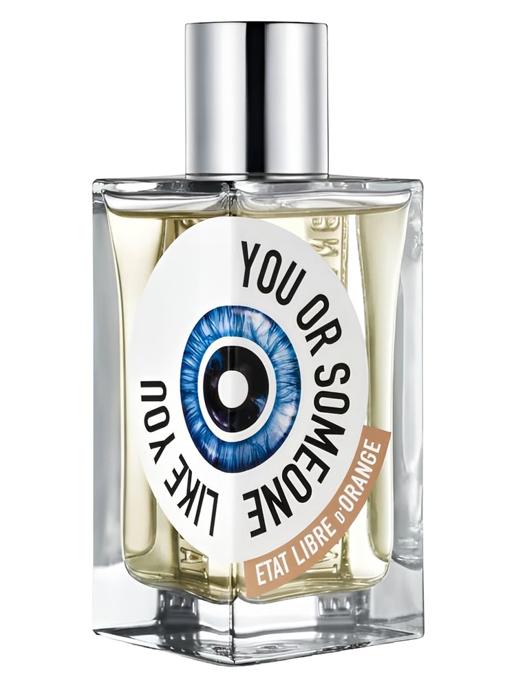 You Or Someone Like You – Etat Libre d'Orange