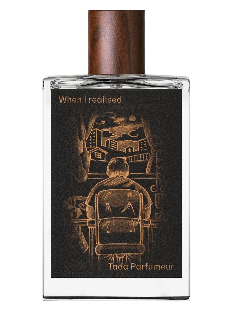 When I Realised – Tada Parfumeur
