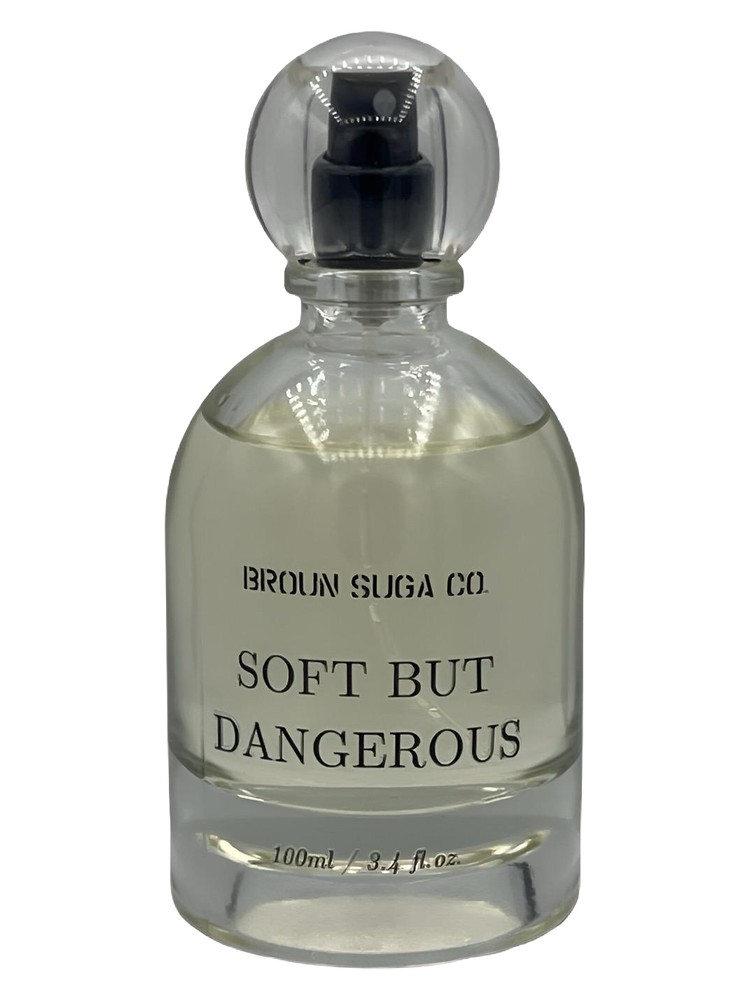 Soft But Dangerous – Broun Suga Co.
