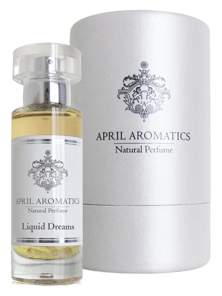 Liquid Dreams – April Aromatics