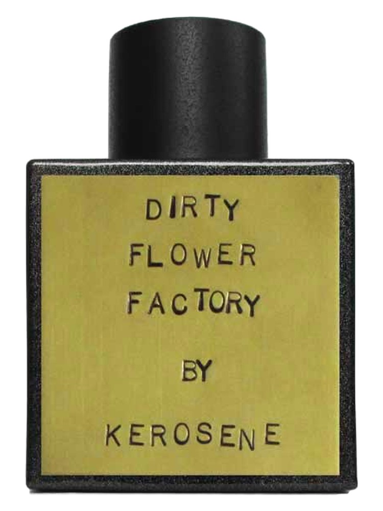 Dirty Flower Factory – Kerosene
