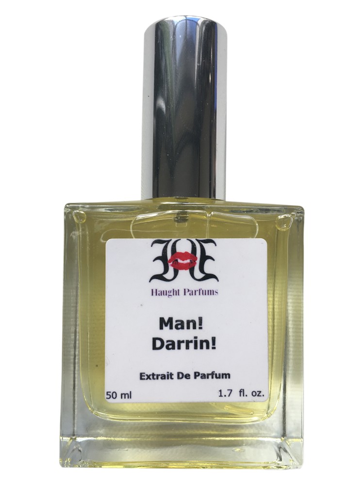 Man! Darrin! – Haught Parfums