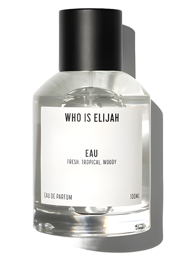 Eau – Who is Elijah